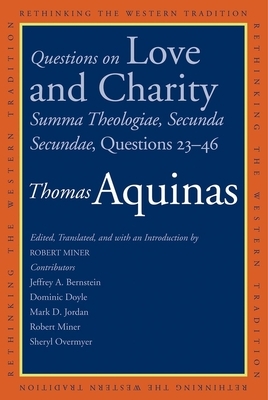 Questions on Love and Charity: Summa Theologiae, Secunda Secundae, Questions 23-46 by St. Thomas Aquinas