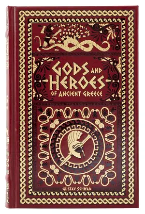 Gods and Heroes of Ancient Greece by Gustav Schwab