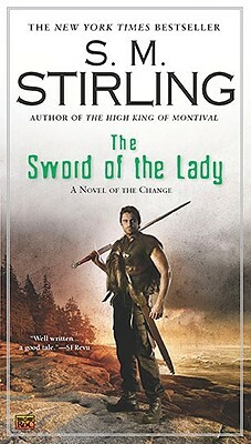 The Sword of the Lady by S.M. Stirling