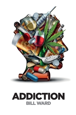 Addiction by Bill Ward
