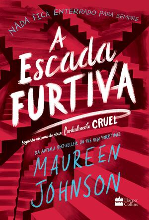 A Escada Furtiva by Maureen Johnson