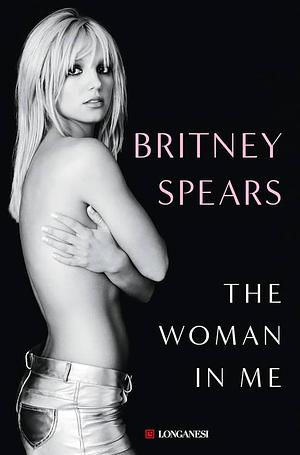 The Woman in Me by Britney Spears