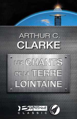 Les Chants de la Terre lointaine by Arthur C. Clarke