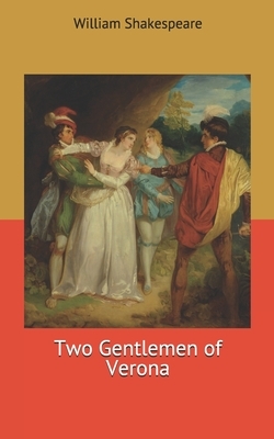 Two Gentlemen of Verona by William Shakespeare