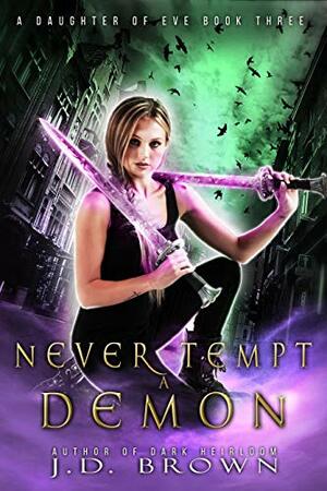 Never Tempt a Demon by J.D. Brown