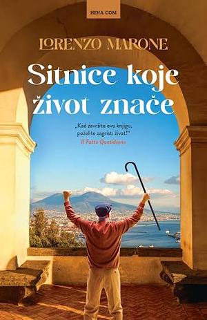 Sitnice koje život znače by Lorenzo Marone