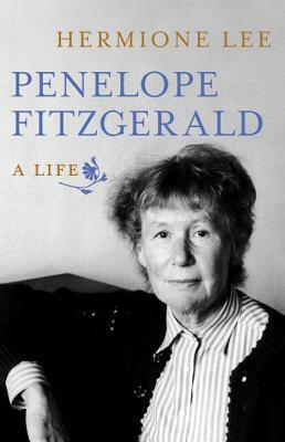 Penelope Fitzgerald: A Life by Hermione Lee