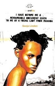 I Have Before Me a Remarkable Document Given to Me by a Young Lady from Rwanda by Sonja Linden