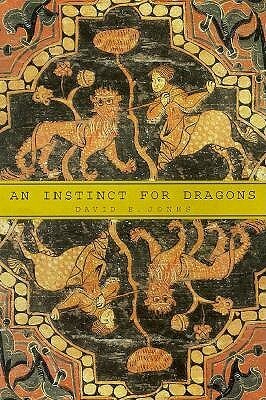 An Instinct for Dragons by David E. Jones