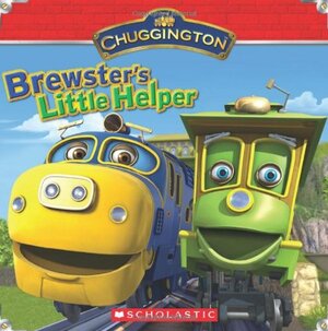 Chuggington: Brewster's Little Helper by Michael Anthony Steele