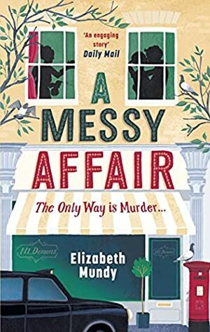 A Messy Affair by Elizabeth Mundy