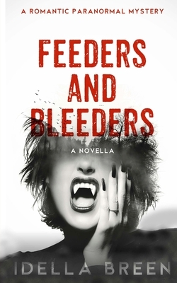 Feeders & Bleeders by Idella Breen