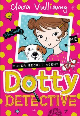 Dotty Detective by Clara Vulliamy