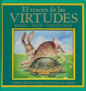 El Tesoro de las Virtudes: Valor, Amor, Honestidad by Sarah Toast, Jennifer Boudart, Mary Rowitz