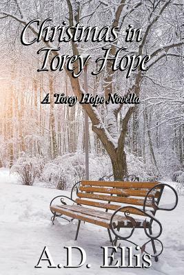 Christmas in Torey Hope: A Novella by A.D. Ellis