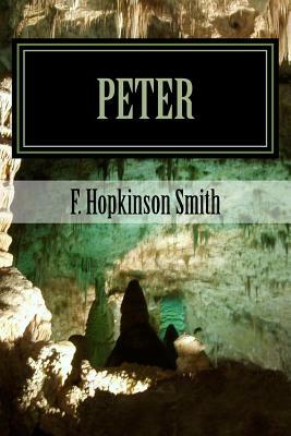 Peter by F. Hopkinson Smith