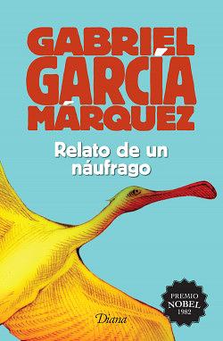 Relato de un náufrago by Gabriel García Márquez