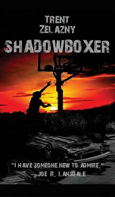 Shadowboxer by Trent Zelazny