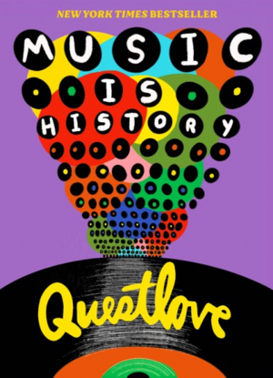 Music Is History by Questlove, Ben Greenman