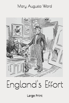 England's Effort: Large Print by Mary Augusta Ward