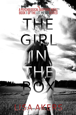 The Girl in the Box by L.L. Akers, Lisa Akers