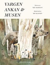 Vargen, ankan & musen by Mac Barnett