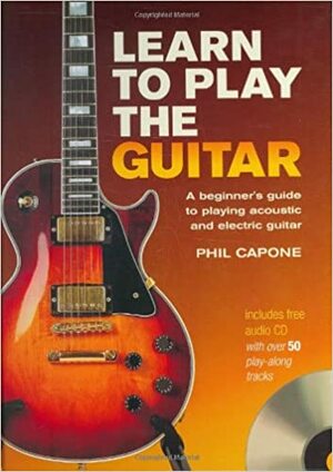 Learn to Play the Guitar by Phil Capone