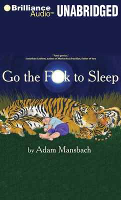 Go the Fuck to Sleep by Adam Mansbach