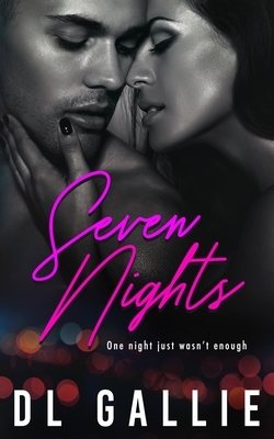 Seven Nights by DL Gallie