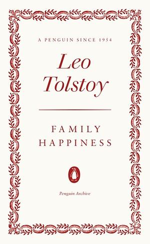 Family Happiness by Leo Tolstoy