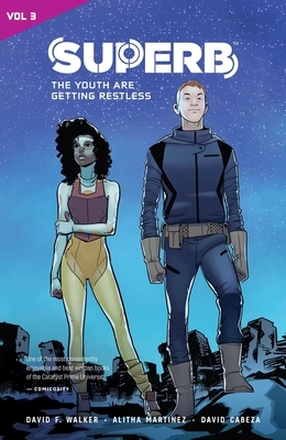 Superb Vol. 3: The Youth Are Getting Restless by David F. Walker