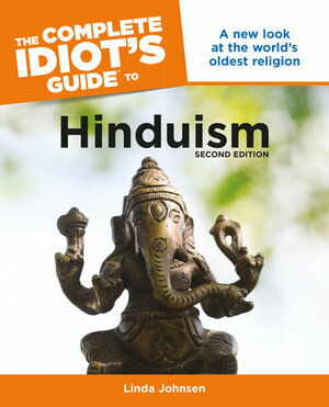 The Complete Idiot's Guide to Hinduism, 2nd Edition by Linda Johnsen