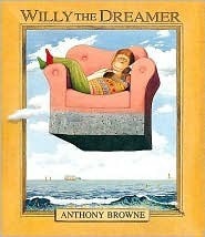 Willy the Dreamer by Anthony Browne
