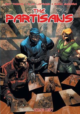 The Partisans by Mario Guevara, Jean-Marc Lofficier, Roy Thomas