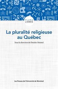 La pluralité religieuse au Québec by Deirdre Meintel