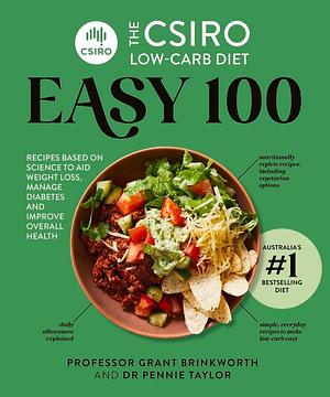 The CSIRO Low-Carb Diet Easy 100 by Grant Brinkworth