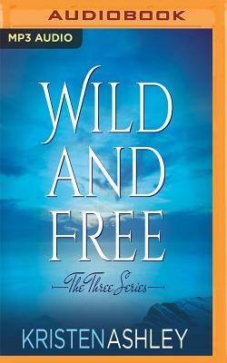 Wild and Free by Kristen Ashley