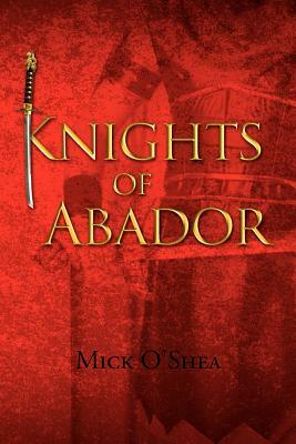 Knights of Abador by Mick O'Shea