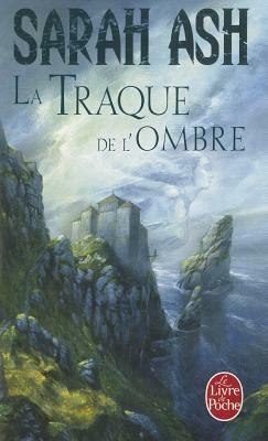 La Traque de l'Ombre by Sarah Ash