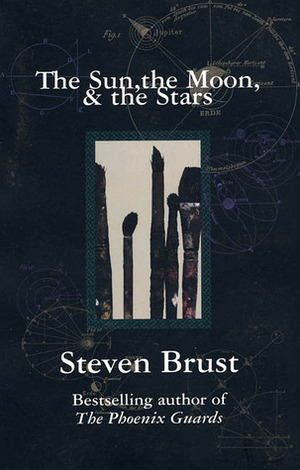 The Sun, the Moon, & the Stars by Steven Brust