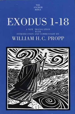 Exodus 1-18 by William H.C. Propp