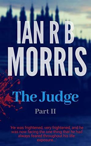 The Judge: Part Two by Ian R.B. Morris