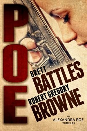 Poe by Robert Gregory Browne, Brett Battles