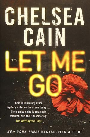 Let Me Go by Chelsea Cain