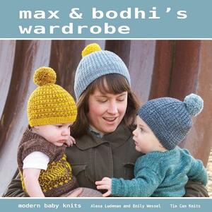 Max & Bodhi's Wardrobe by Emily Wessel, Alexa Ludeman