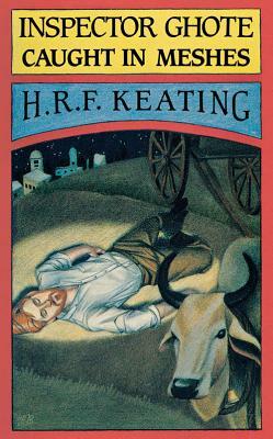 Inspector Ghote Caught in Meshes: An Academy Mystery by H.R.F. Keating