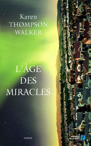 L'Âge des miracles by Karen Thompson Walker
