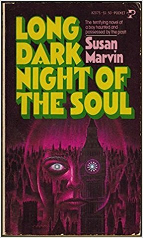 Long Dark Night of the Soul by Susan Marvin, Julie Ellis