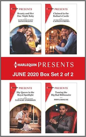 Harlequin Presents June 2020 - Box Set 2 of 2 by Dani Collins, Pippa Roscoe, Natalie Anderson, Caitlin Crews