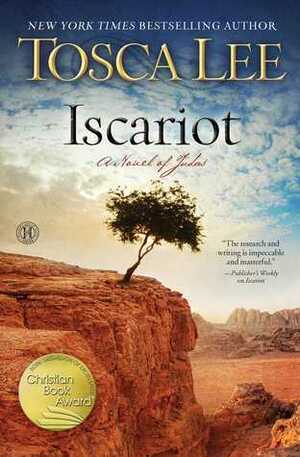Iscariot: A Novel of Judas by Tosca Lee